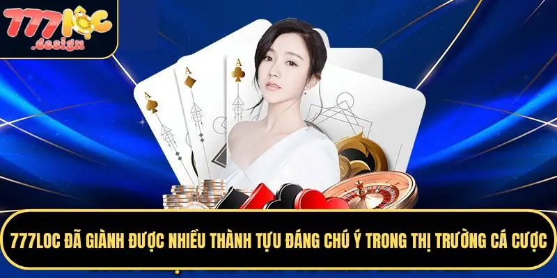 777LOC 41 777LOC đã giành được nhiều thành tựu đáng chú ý trong thị trường cá cược